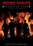 Watch Drug Wars: Silver Or Lead Online